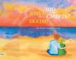 Ейтан Борітцер: Що таке Смерть? «Що таке Смерть?» – третя книга популярної серії «Що таке?» («What is?») адресована дітям, батькам і педагогам. Торкається природної дитячої цікавості до цієї складної теми. Ознайомлюючи із загальними уявленнями про поняття смерті, автор схиляє читача до реального розуміння питання, але в дуже м’який спосіб. Книга стане в пригоді дорослим та дітям для відкритого обговорення цієї таємничої теми, до якої майже кожен з нас починає відчувати інтерес ще у ранні роки життя. http://knigosvit.com.ua